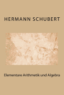 Elementare Arithmetik Und Algebra