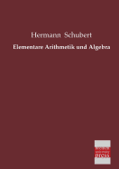 Elementare Arithmetik Und Algebra