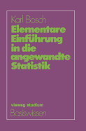 Elementare Einfhrung in Die Angewandte Statistik