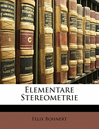 Elementare Stereometrie Von Dr. F. Bohnert