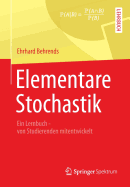 Elementare Stochastik: Ein Lernbuch - Von Studierenden Mitentwickelt