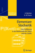 Elementare Stochastik: Eine Einfuhrung in Die Mathematik Der Daten Und Des Zufalls