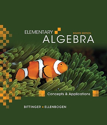Elementary Algebra: Concepts and Applications - Bittinger, Marvin L, and Ellenbogen, David J