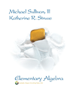 Elementary Algebra - Sullivan, Michael, III, and Struve, Katherine R
