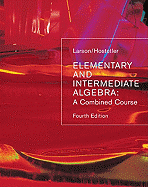 Elementary and Intermediate Algebra: A Combined Course - Larson, Ron, Captain, and Hostetler, Robert