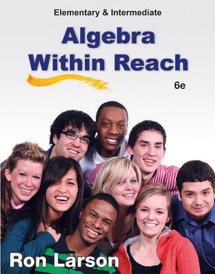 Elementary and Intermediate Algebra: Algebra Within Reach - Larson, Ron, Professor