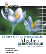 Elementary and Intermediate Algebra: Concepts and Applications - Bittinger, Marvin A, and Ellenbogen, David J, and Johnson, Barbara L