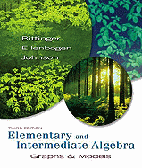 Elementary and Intermediate Algebra: Graphs & Models