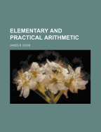 Elementary and Practical Arithmetic