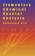 Elementary Chemical Reactor Analysis