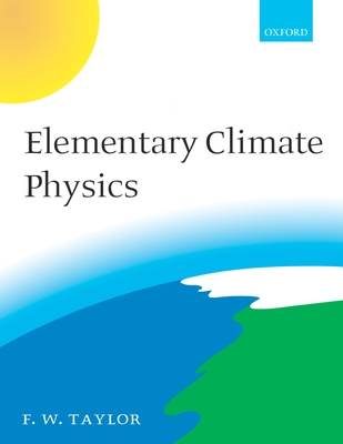 Elementary Climate Physics - Taylor, F W