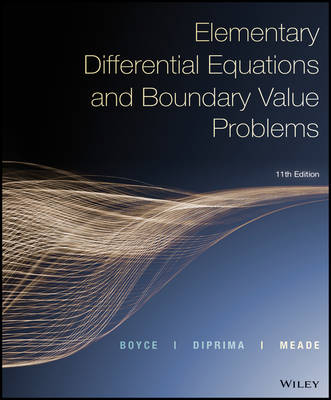Elementary Differential Equations and Boundary Value Problems - Boyce, William E., and DiPrima, Richard C., and Meade, Douglas B.
