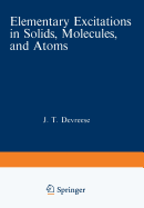 Elementary Excitations in Solids, Molecules, and Atoms: Part a