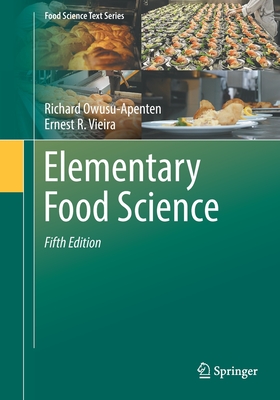 Elementary Food Science - Owusu-Apenten, Richard, and Vieira, Ernest R
