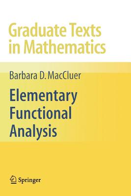 Elementary Functional Analysis - MacCluer, Barbara