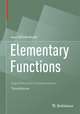 Elementary Functions: Algorithms and Implementation - Muller, Jean-Michel