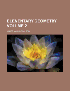 Elementary Geometry; Volume 2