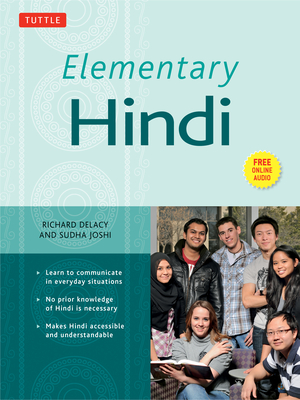 Elementary Hindi: Learn to Communicate in Everyday Situations (Audio Included) - Delacy, Richard, and Joshi, Sudha