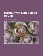 Elementary Lessons on Sound