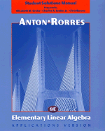 Elementary Linear Algebra, Student Solutions Manual - Anton, Howard, and Rorres, Chris