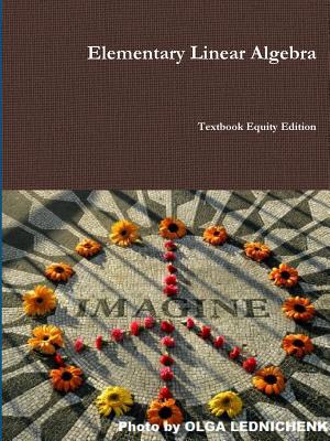 Elementary Linear Algebra - Textbook Equity Edition