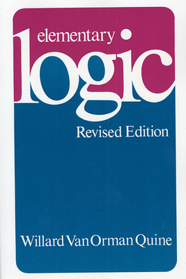 Elementary Logic: Revised Edition - Quine, Willard Van Orman