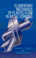 Elementary Mechanics of Plastic Flow in Metal Forming