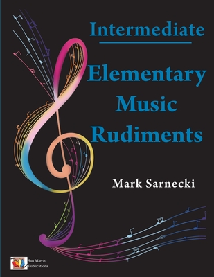 Elementary Music Rudiments Intermediate - Sarnecki, Mark