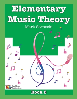 Elementary Music Theory Book 2 - Sarnecki, Mark