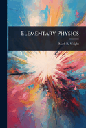 Elementary Physics