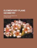 Elementary Plane Geometry: Inductive and Deductive