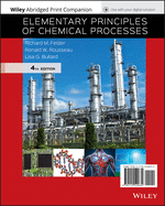 Elementary Principles of Chemical Processes, 4e Reserve Problems Abridged Loose-Leaf Print Companion