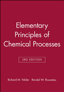 Elementary Principles of Chemical Processes: With Integrated Media and Study Tools
