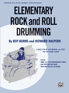 Elementary Rock and Roll Drumming: A Basic Step-By-Step Method and Study for the Younger Player
