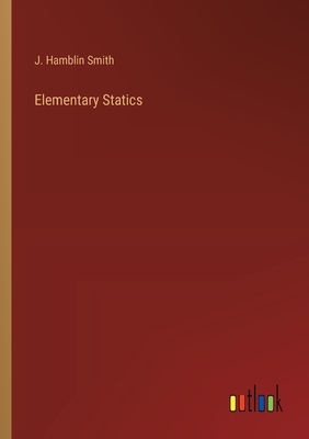 Elementary Statics - Smith, J Hamblin