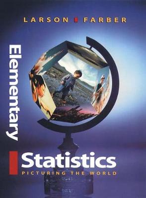 Elementary Statistics: Picturing the World - Larson, Ron, Captain, and Farber, Betsy