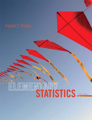 Elementary Statistics Plus NEW MyStatLab with Pearson eText -- Access Card Package - Triola, Mario F.