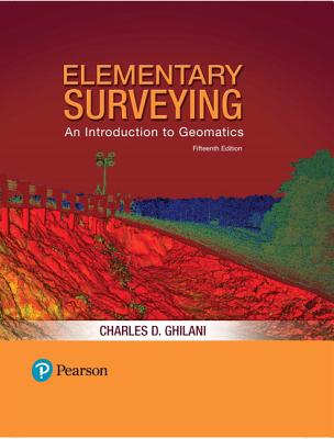 Elementary Surveying: An Introduction to Geomatics - Ghilani, Charles