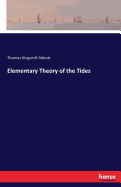 Elementary Theory of the Tides