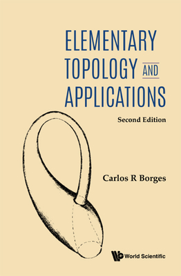 Elementary Topology and Applications (Second Edition) - Borges, Carlos R