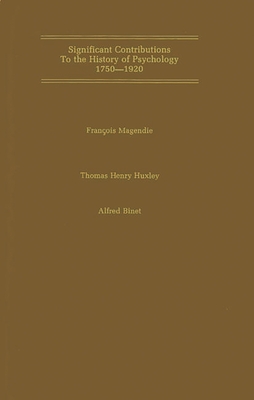 Elementary Treatise on Human Physiology: On the Hypothesis That Animals Are Automata, and Its History: The Mind and Brain: Series E Physiological PS - Magendie, Francois, and Huxley, Thomas Henry, and Binet, Alfred