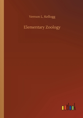 Elementary Zoology - Kellogg, Vernon L