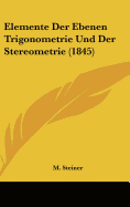 Elemente Der Ebenen Trigonometrie Und Der Stereometrie (1845)