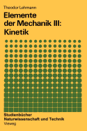 Elemente Der Mechanik III: Kinetik