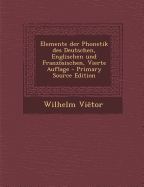 Elemente Der Phonetik Des Deutschen, Englischen Und Franzsischen, Vierte Auflage