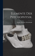 Elemente der Psychophysik.