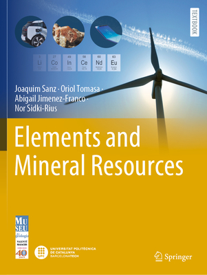 Elements and Mineral Resources - Sanz, Joaquim, and Tomasa, Oriol, and Jimenez-Franco, Abigail