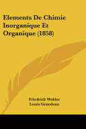 Elements de Chimie Inorganique Et Organique (1858)