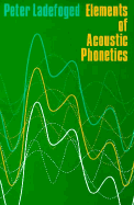 Elements of Acoustic Phonetics