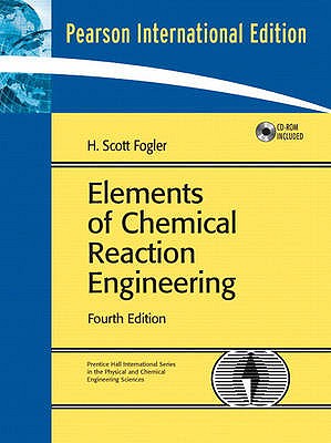 Elements of Chemical Reaction Engineering: International Edition - Fogler, H. Scott